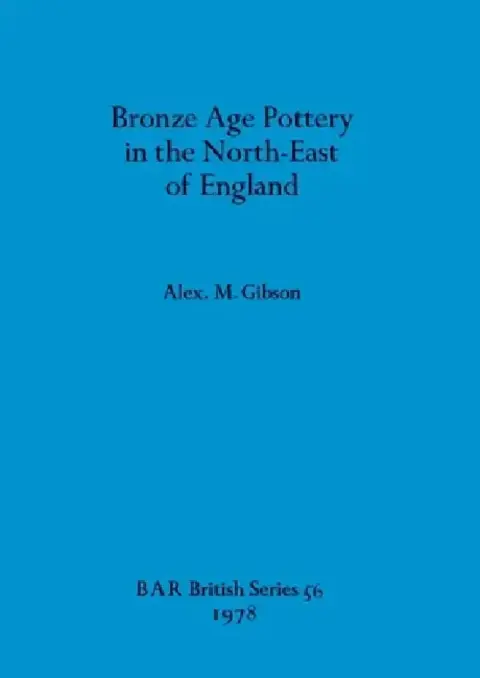 Cover of Bronze Age Pottery in the North-East of England