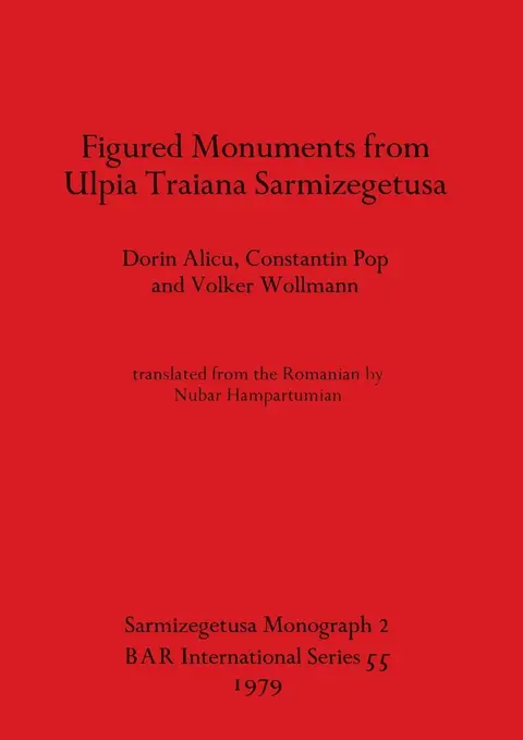 Cover of Figured Monuments from Ulpia Traiana Sarmizegetusa