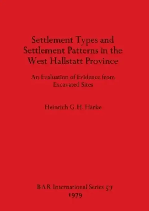 Cover of Settlement Types and Settlement Patterns in the West Hallstatt Province
