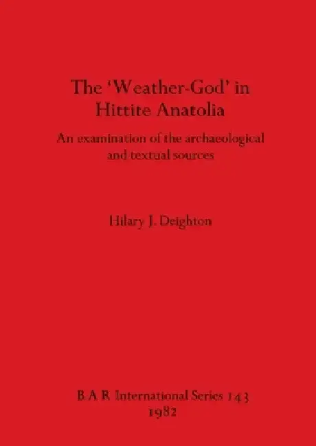 Cover of The 'Weather-God' in Hittite Anatolia