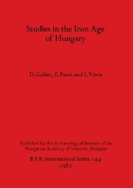 Cover of Studies in the Iron Age of Hungary