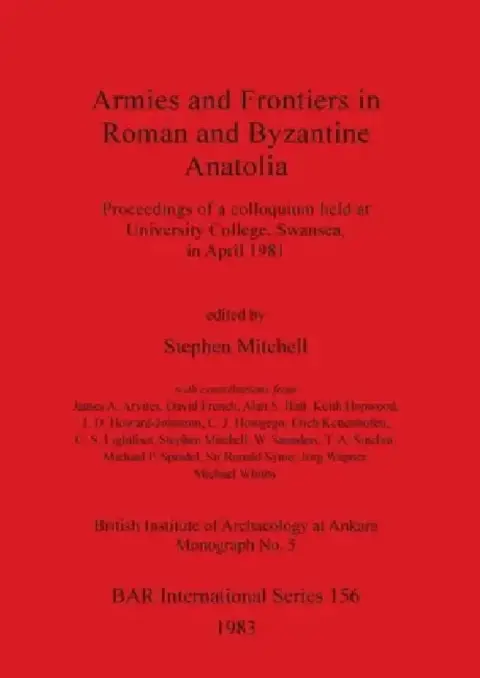 Cover of Armies and Frontiers in Roman and Byzantine Anatolia