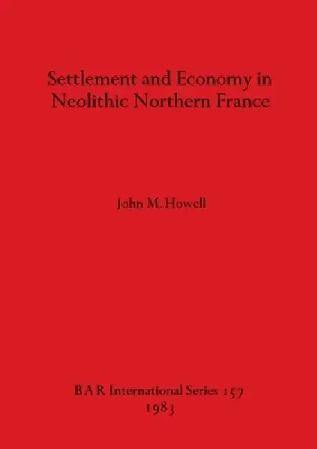 Cover of Settlement and Economy in Neolithic Northern France