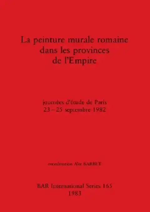 Cover of La peinture murale romaine dans les provinces de l'Empire