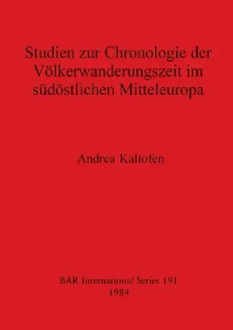 Cover of Studien zur Chronologie der Völkerwanderungszeit im südöstlichen Mitteleuropa