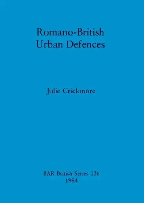 Cover of Romano-British Urban Defences