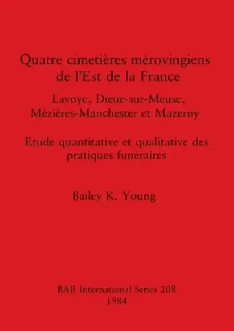 Cover of Quatre cimetières mérovingiens de l'Est de la France