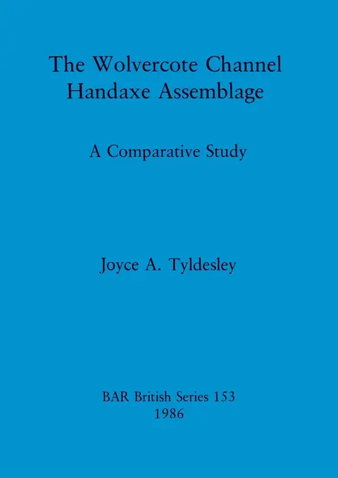 Cover of The Wolvercote Channel handaxe assemblage