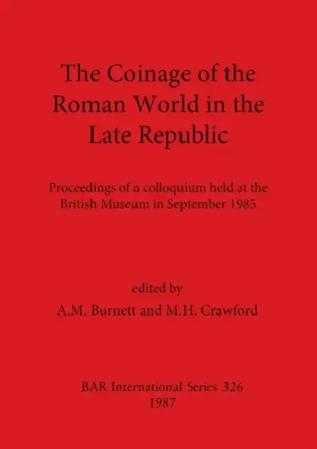 Cover of The Coinage of the Roman World in the Late Republic