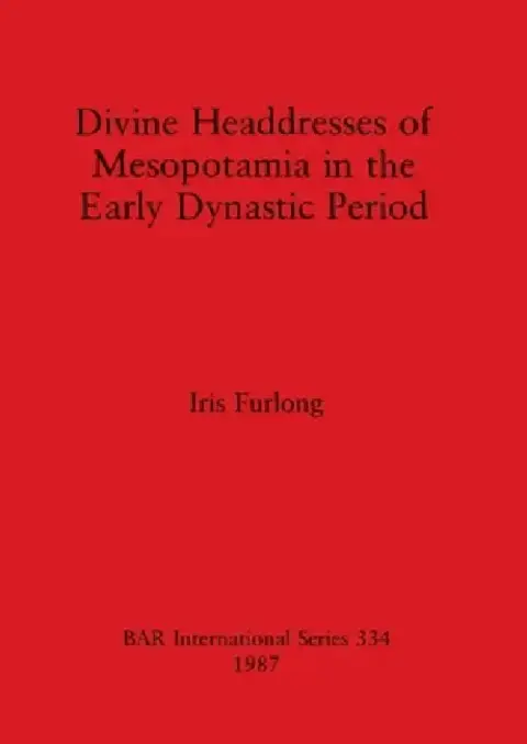 Cover of Divine Headdresses of Mesopotamia in the Early Dynastic Period