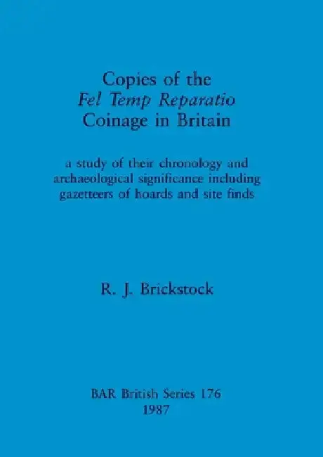 Cover of Copies of the Fel Temp Reparatio Coinage in Britain