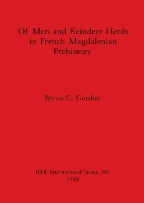 Cover of Of Men and Reindeer Herds in French Magdalenian Prehistory