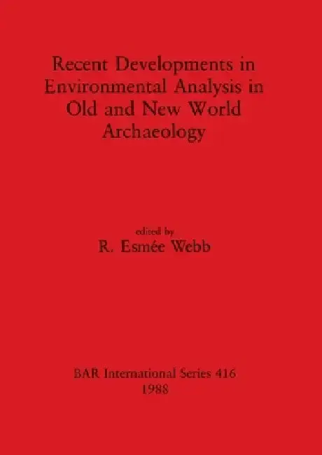 Cover of Recent Developments in Environmental Analysis in Old and New World Archaeology