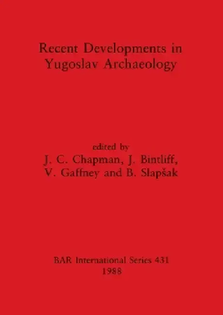 Cover of Recent Developments in Yugoslav Archaeology