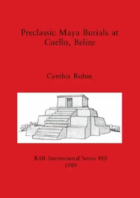 Cover of Preclassic Maya Burials at Cuello, Belize
