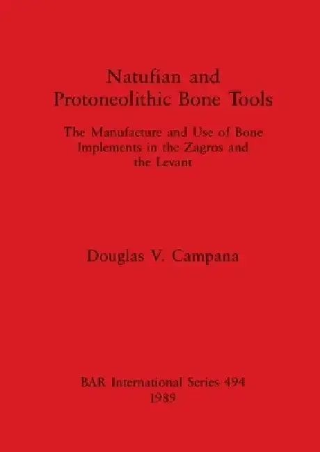Cover of Natufian and Protoneolithic Bone Tools
