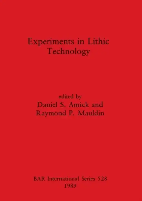 Cover of Experiments in Lithic Technology