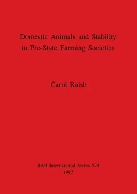 Cover of Domestic Animals and Stability in Pre-State Farming Societies