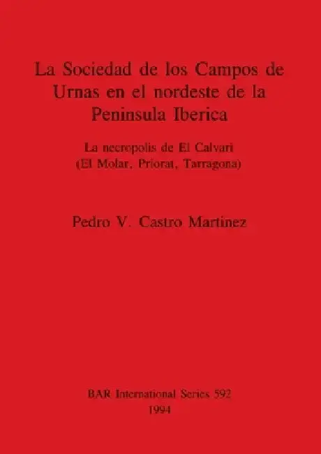 Cover of La Sociedad de los Campos de Urnas en el nordeste de la Peninsula Iberica