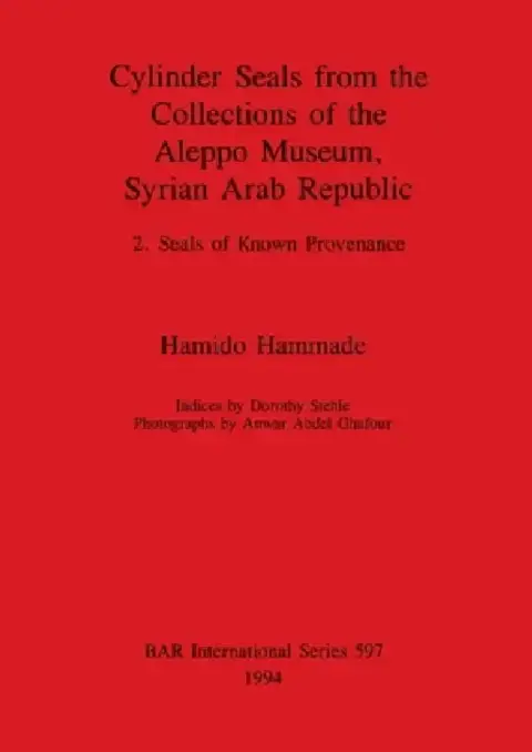 Cover of Cylinder Seals from the Collections of the Aleppo Museum, Syrian Arab Republic