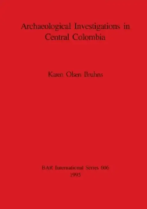 Cover of Archaeological Investigations in Central Colombia