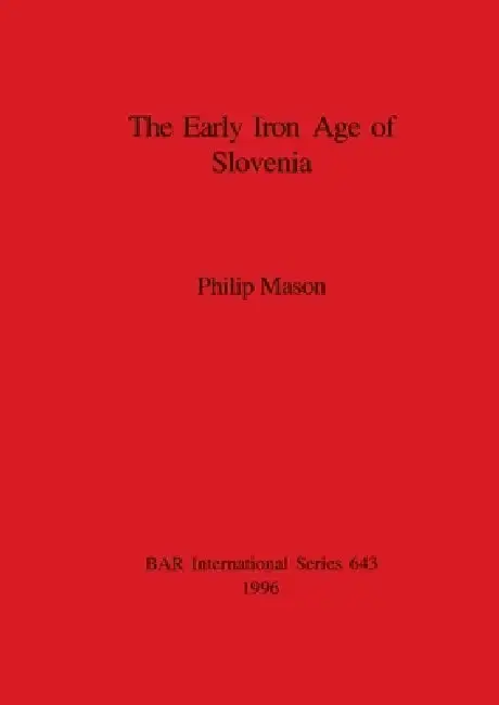 Cover of The Early Iron Age of Slovenia