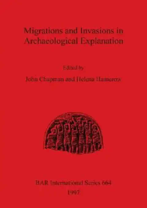 Cover of Migrations and Invasions in Archaeological Explanation