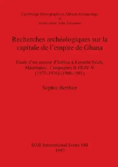 Cover of Recherches archéologiques sur la capitale de l'empire de Ghana