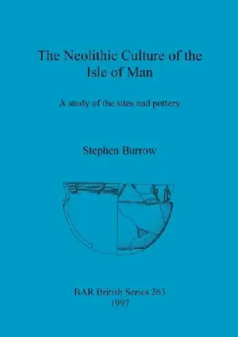 Cover of The Neolithic Culture of the Isle of Man