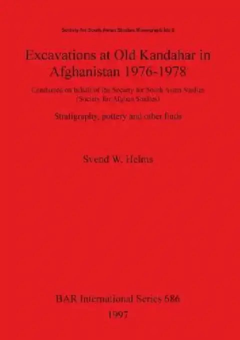 Cover of Excavations at Old Kandahar in Afghanistan 1976-1978