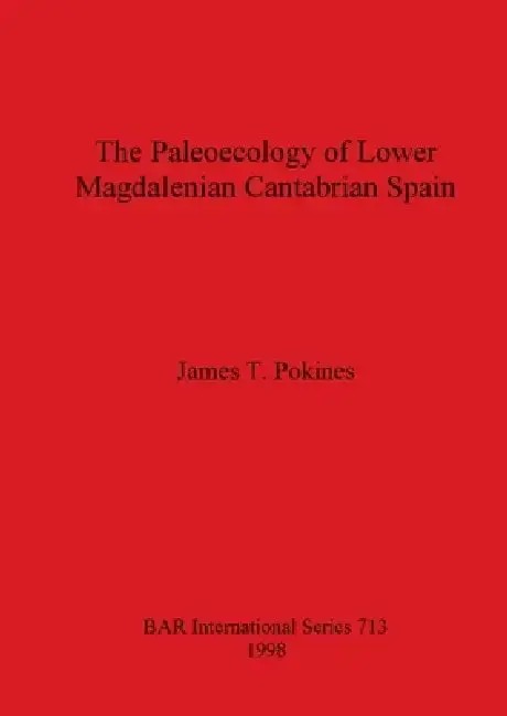 Cover of The Paleoecology of Lower Magdalenian Cantabrian Spain