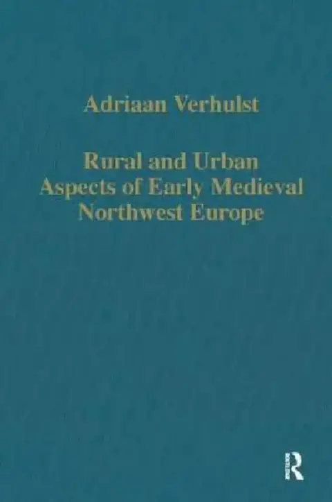 Cover of Rural and Urban Aspects of Early Medieval Northwest Europe