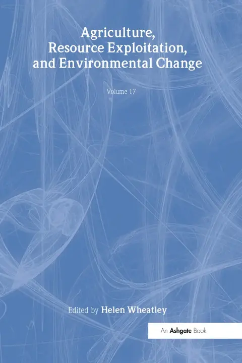 Cover of Agriculture, Resource Exploitation, and Environmental Change