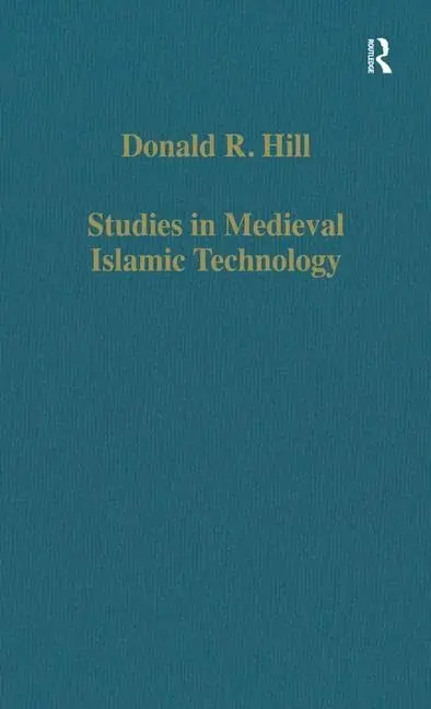 Cover of Studies in Medieval Islamic Technology