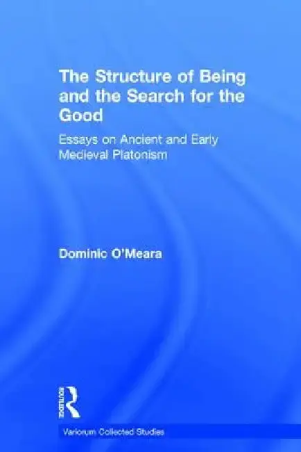 Cover of The Structure of Being and the Search for the Good