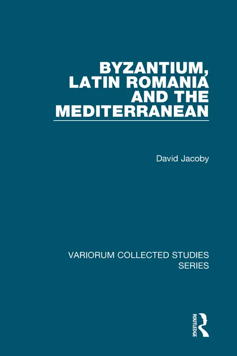 Cover of Byzantium, Latin Romania and the Mediterranean