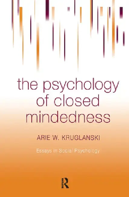 Cover of The Psychology of Closed Mindedness