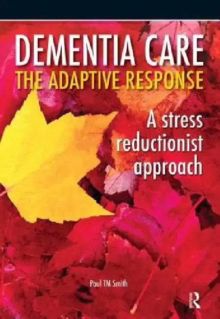 Cover of Dementia Care - The Adaptive Response