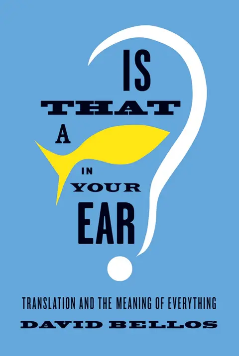 Cover of Is That a Fish in Your Ear?