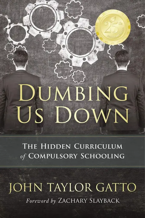Cover of Dumbing Us Down - 25th Anniversary Hardback Edition