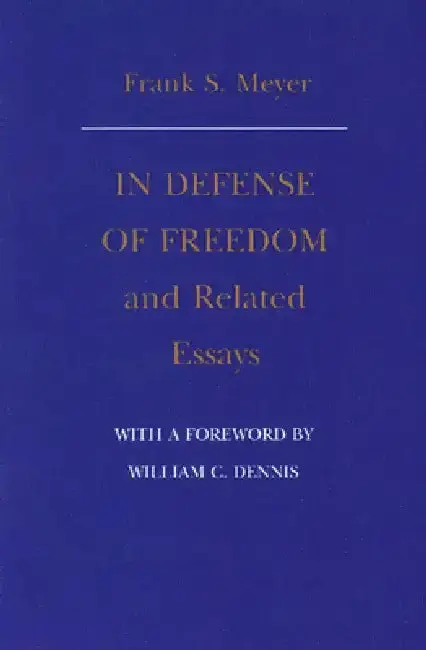 Cover of In Defense of Freedom and Related Essays