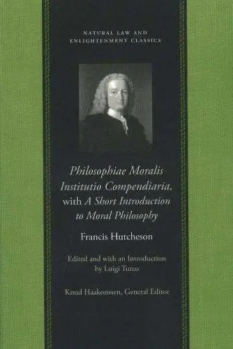 Cover of Philosophiae Moralis Institutio Compendiaria, with a Short Introduction to Moral Philosophy
