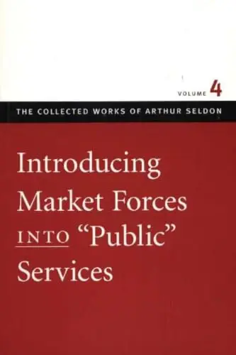 Cover of Introducing Market Forces into "Public" Services