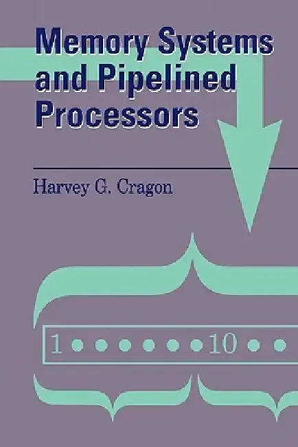 Cover of Memory Systems and Pipelined Processors