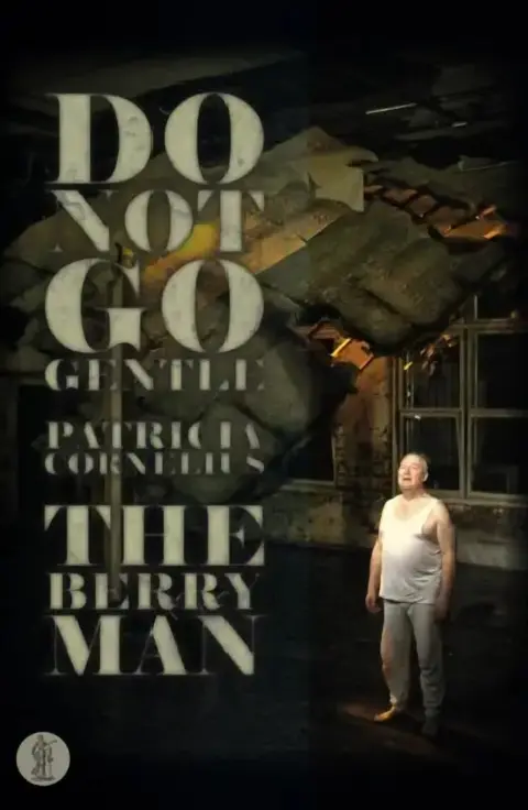 Cover of Do Not Go Gentle... and The Berry Man