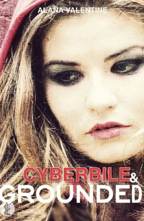 Cover of Cyberbile and Grounded