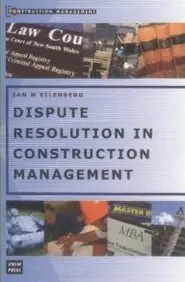 Cover of Dispute Resolution in Construction Management
