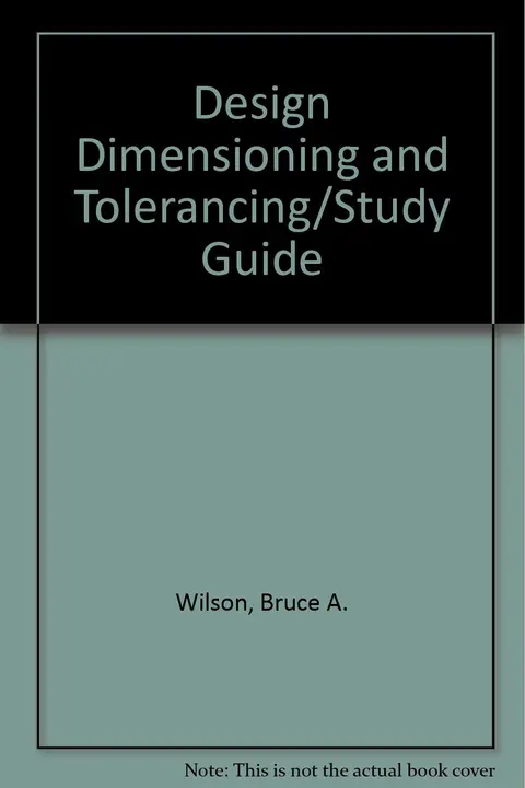 Cover of Design Dimensioning and Tolerancing/Study Guide