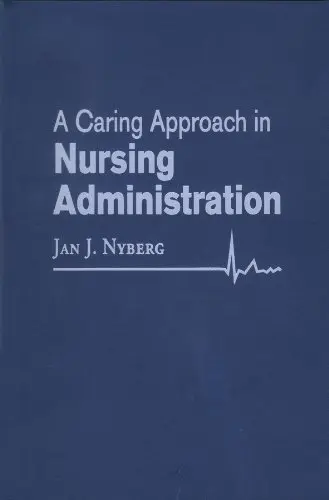 Cover of A Caring Approach in Nursing Administration