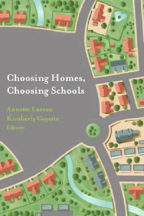 Cover of Choosing Homes, Choosing Schools